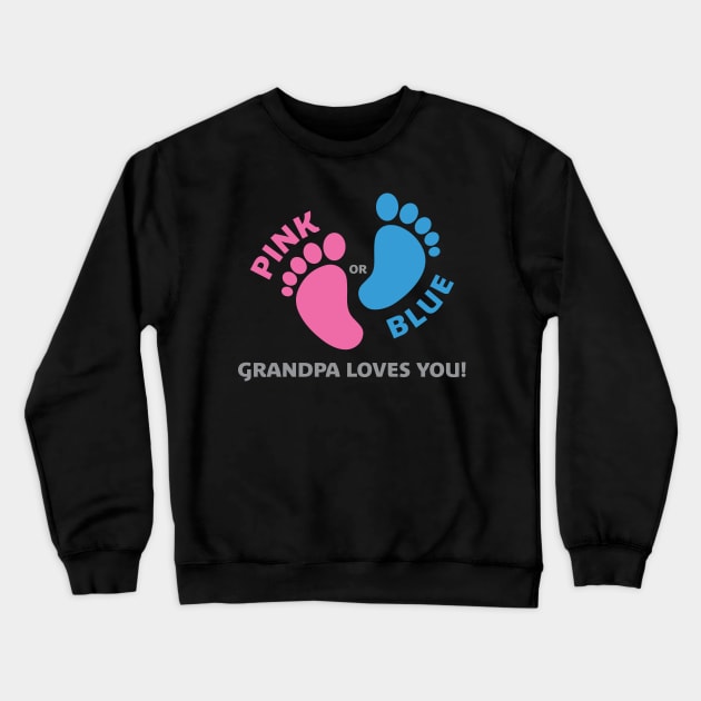 Pink or Blue - Grandpa Loves You - Gender Reveal Crewneck Sweatshirt by centeringmychi